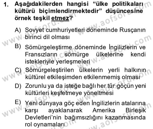 Kültür Tarihi Dersi 2013 - 2014 Yılı (Final) Dönem Sonu Sınav Soruları 1. Soru