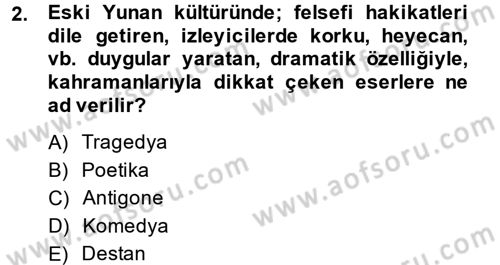 Kültür Tarihi Dersi 2014 - 2015 Yılı (Final) Dönem Sonu Sınav Soruları 2. Soru