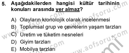 Kültür Tarihi Dersi 2014 - 2015 Yılı (Final) Dönem Sonu Sınav Soruları 5. Soru
