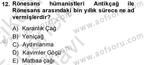 Kültür Tarihi Dersi 2014 - 2015 Yılı Tek Ders Sınav Soruları 12. Soru