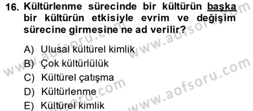 Kültür Tarihi Dersi 2014 - 2015 Yılı Tek Ders Sınav Soruları 16. Soru