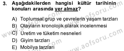 Kültür Tarihi Dersi 2014 - 2015 Yılı Tek Ders Sınav Soruları 3. Soru