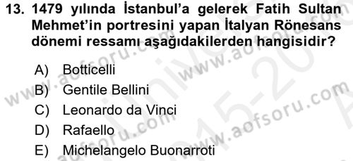 Kültür Tarihi Dersi 2015 - 2016 Yılı (Vize) Ara Sınav Soruları 13. Soru