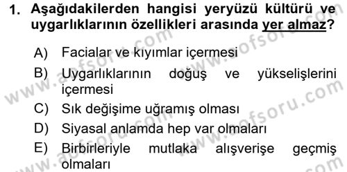 Kültür Tarihi Dersi 2015 - 2016 Yılı Tek Ders Sınav Soruları 1. Soru