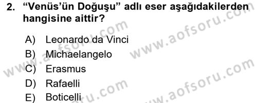 Kültür Tarihi Dersi 2015 - 2016 Yılı Tek Ders Sınav Soruları 2. Soru