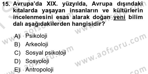 Kültür Tarihi Dersi 2016 - 2017 Yılı (Final) Dönem Sonu Sınav Soruları 15. Soru