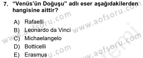 Kültür Tarihi Dersi 2017 - 2018 Yılı 3 Ders Sınav Soruları 7. Soru