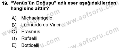Kültür Tarihi Dersi 2017 - 2018 Yılı (Vize) Ara Sınav Soruları 19. Soru