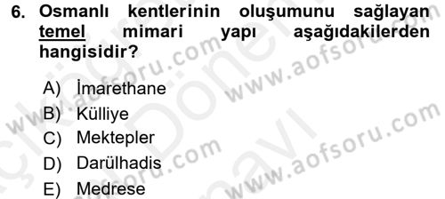Kültür Tarihi Dersi 2017 - 2018 Yılı (Final) Dönem Sonu Sınav Soruları 6. Soru