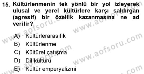 Kültür Tarihi Dersi 2018 - 2019 Yılı (Vize) Ara Sınav Soruları 15. Soru