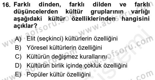 Kültür Tarihi Dersi 2018 - 2019 Yılı (Vize) Ara Sınav Soruları 16. Soru