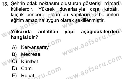 Kültür Tarihi Dersi 2024 - 2025 Yılı (Vize) Ara Sınav Soruları 13. Soru