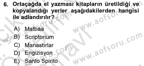 Kültür Tarihi Dersi 2024 - 2025 Yılı Yaz Okulu Sınav Soruları 6. Soru