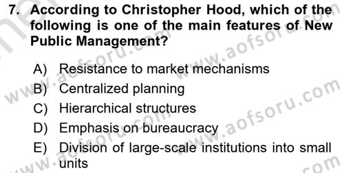Introduction To Public Administration Dersi 2023 - 2024 Yılı (Vize) Ara Sınav Soruları 7. Soru