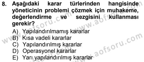 Yönetim Bilimi 1 Dersi 2012 - 2013 Yılı (Vize) Ara Sınav Soruları 8. Soru
