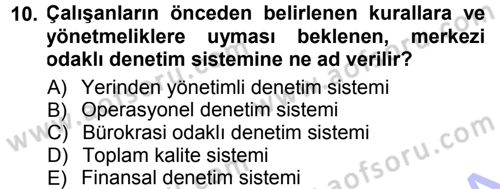 Yönetim Bilimi 1 Dersi 2012 - 2013 Yılı (Final) Dönem Sonu Sınav Soruları 10. Soru
