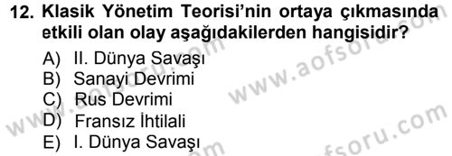 Yönetim Bilimi 1 Dersi 2012 - 2013 Yılı (Final) Dönem Sonu Sınav Soruları 12. Soru