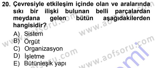 Yönetim Bilimi 1 Dersi 2012 - 2013 Yılı (Final) Dönem Sonu Sınav Soruları 20. Soru