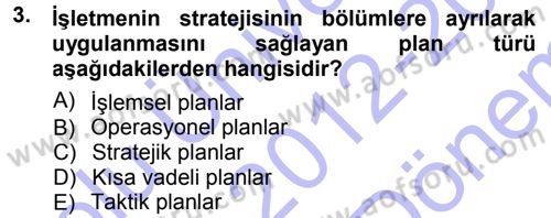 Yönetim Bilimi 1 Dersi 2012 - 2013 Yılı (Final) Dönem Sonu Sınav Soruları 3. Soru