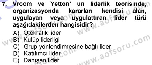Yönetim Bilimi 1 Dersi 2012 - 2013 Yılı (Final) Dönem Sonu Sınav Soruları 7. Soru