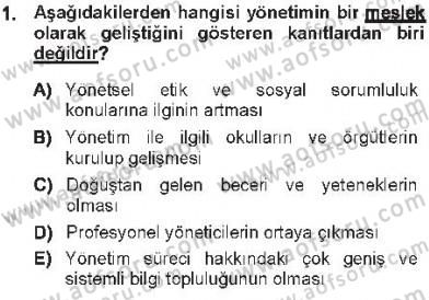 Yönetim Bilimi 1 Dersi 2012 - 2013 Yılı Tek Ders Sınav Soruları 1. Soru