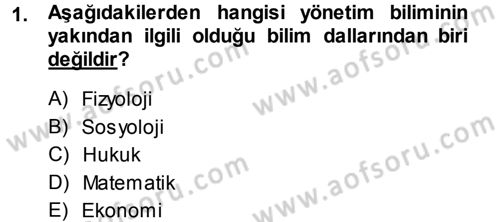 Yönetim Bilimi 1 Dersi Ara Sınavı Deneme Sınav Soruları 1. Soru