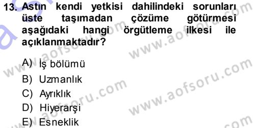 Yönetim Bilimi 1 Dersi Ara Sınavı Deneme Sınav Soruları 13. Soru