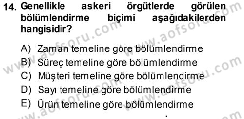 Yönetim Bilimi 1 Dersi 2013 - 2014 Yılı (Vize) Ara Sınav Soruları 14. Soru