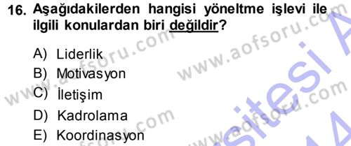 Yönetim Bilimi 1 Dersi 2013 - 2014 Yılı (Vize) Ara Sınav Soruları 16. Soru