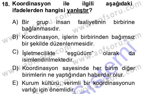 Yönetim Bilimi 1 Dersi 2013 - 2014 Yılı (Vize) Ara Sınav Soruları 18. Soru