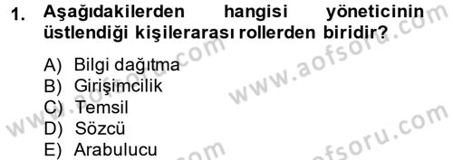 Yönetim Bilimi 1 Dersi 2014 - 2015 Yılı (Vize) Ara Sınav Soruları 1. Soru