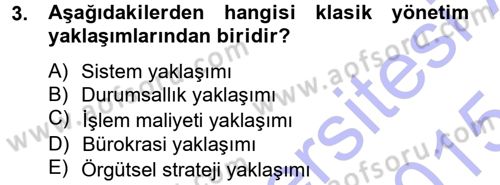 Yönetim Bilimi 1 Dersi 2014 - 2015 Yılı (Vize) Ara Sınav Soruları 3. Soru
