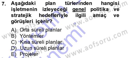 Yönetim Bilimi 1 Dersi Ara Sınavı Deneme Sınav Soruları 7. Soru