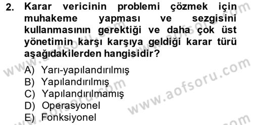 Yönetim Bilimi 1 Dersi 2014 - 2015 Yılı (Final) Dönem Sonu Sınav Soruları 2. Soru