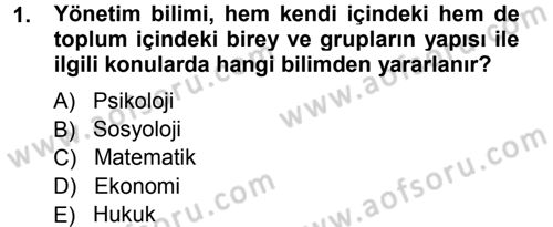 Yönetim Bilimi 1 Dersi 2014 - 2015 Yılı Tek Ders Sınav Soruları 1. Soru