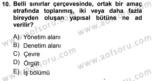 Yönetim Bilimi 1 Dersi 2014 - 2015 Yılı Tek Ders Sınavı 10. Soru