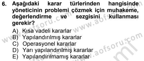 Yönetim Bilimi 1 Dersi 2014 - 2015 Yılı Tek Ders Sınav Soruları 6. Soru
