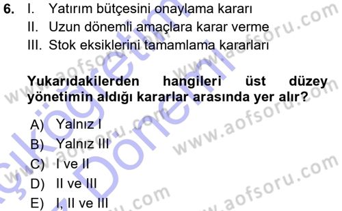 Yönetim Bilimi 1 Dersi 2015 - 2016 Yılı (Vize) Ara Sınav Soruları 6. Soru