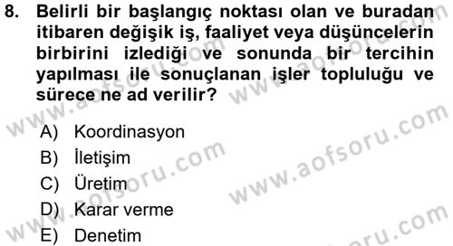 Yönetim Bilimi 1 Dersi 2015 - 2016 Yılı (Vize) Ara Sınav Soruları 8. Soru