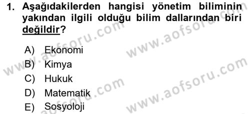 Yönetim Bilimi 1 Dersi 2015 - 2016 Yılı (Final) Dönem Sonu Sınav Soruları 1. Soru