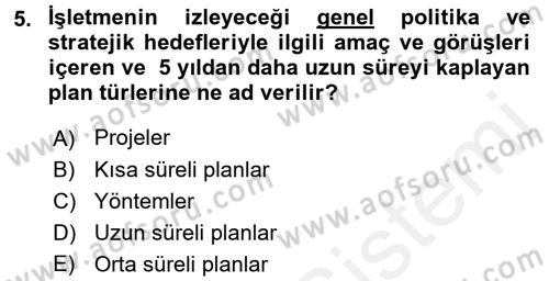 Yönetim Bilimi 1 Dersi 2015 - 2016 Yılı Tek Ders Sınav Soruları 5. Soru