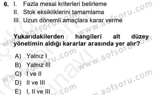 Yönetim Bilimi 1 Dersi 2015 - 2016 Yılı Tek Ders Sınav Soruları 6. Soru