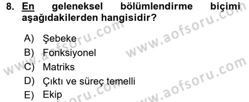 Yönetim Bilimi 1 Dersi 2015 - 2016 Yılı Tek Ders Sınav Soruları 8. Soru