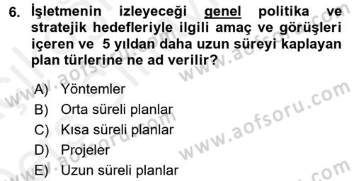 Yönetim Bilimi 1 Dersi 2017 - 2018 Yılı 3 Ders Sınav Soruları 6. Soru
