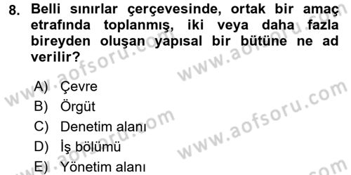 Yönetim Bilimi 1 Dersi 2017 - 2018 Yılı 3 Ders Sınav Soruları 8. Soru