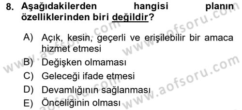 Yönetim Bilimi 1 Dersi 2017 - 2018 Yılı (Vize) Ara Sınav Soruları 8. Soru