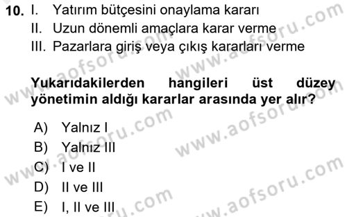 Yönetim Bilimi 1 Dersi 2018 - 2019 Yılı (Vize) Ara Sınav Soruları 10. Soru
