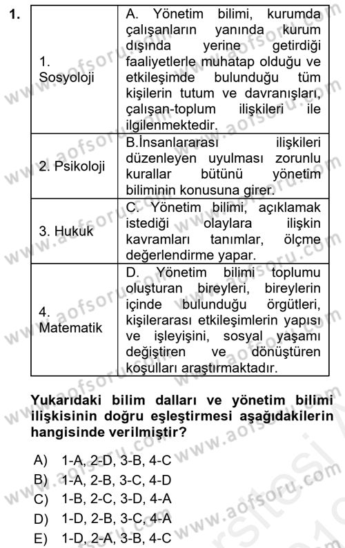 Yönetim Bilimi 1 Dersi 2018 - 2019 Yılı (Final) Dönem Sonu Sınav Soruları 1. Soru