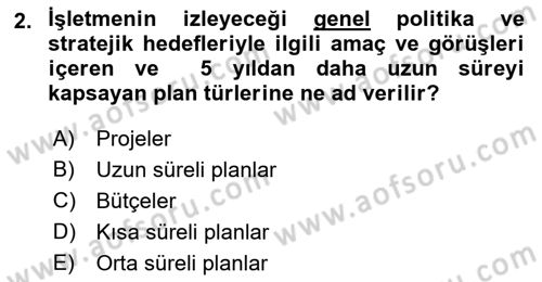 Yönetim Bilimi 1 Dersi 2018 - 2019 Yılı (Final) Dönem Sonu Sınav Soruları 2. Soru