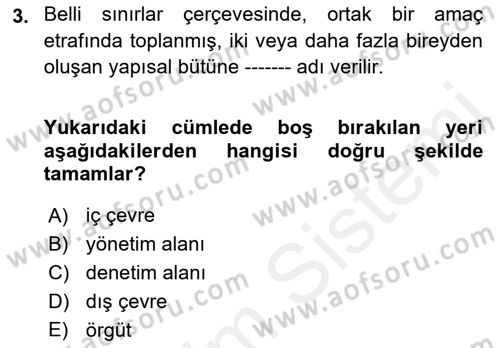 Yönetim Bilimi 1 Dersi 2018 - 2019 Yılı (Final) Dönem Sonu Sınav Soruları 3. Soru